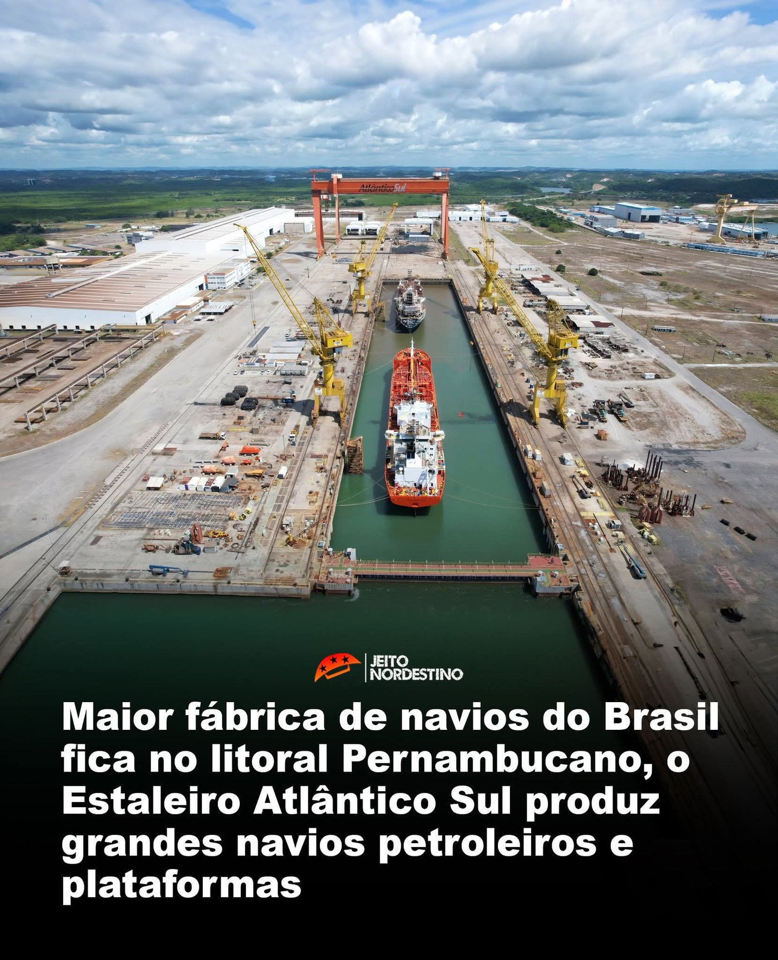 Maior fábrica de navios do Brasil fica no litoral Pernambucano, o Estaleiro Atlântico Sul produz grandes navios petroleiros e plataformas