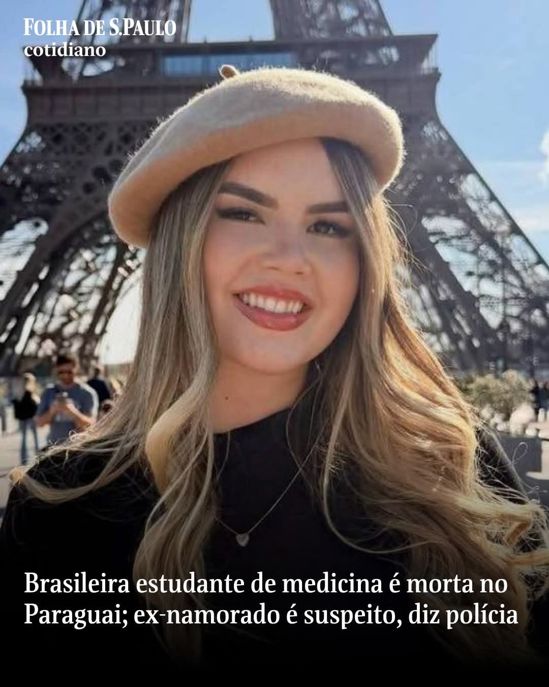 Brasileira estudante de medicina é morta no Paraguai; ex-namorado é suspeito, diz polícia