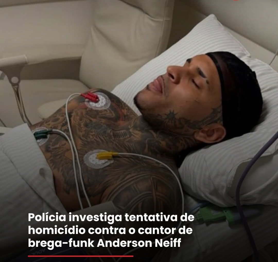 Polícia investiga tentativa de homicídio contra o cantor de brega-funk Anderson Neiff