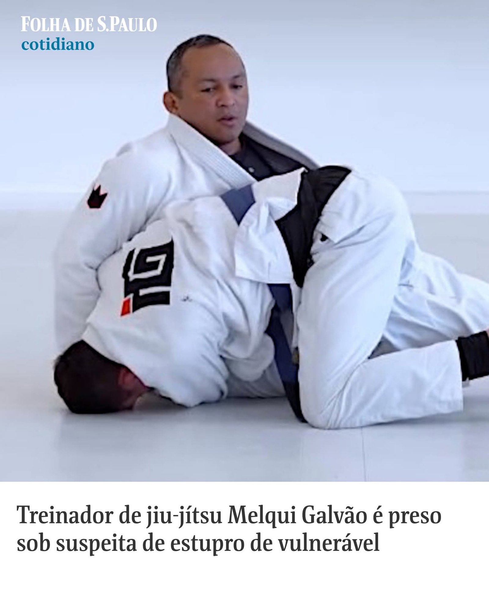 Treinador de jiu-jítsu Melqui Galvão é preso sob suspeita de estupro de vulnerável