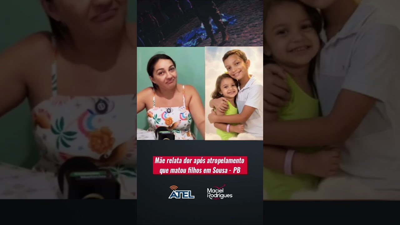 Mãe relata dor após atropelamento que matou filhos em Sousa – PB