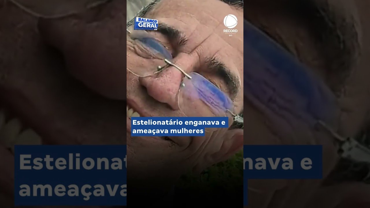 Estelionatário enganava e ameaçava mulheres