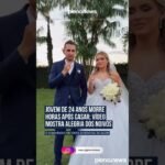 Ele casou no sábado, faleceu no domingo ! 💔