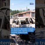 Ex-presidiário descobre traição, se passa pela esposa e mata amante carbonizado