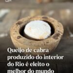 Queijo de cabra produzido do interior do Rio é eleito o melhor do mundo