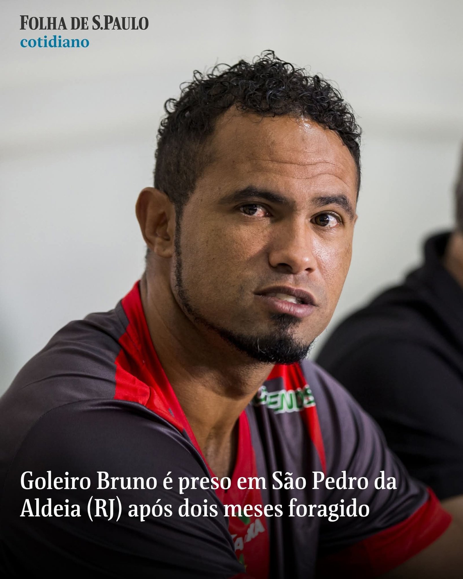 Goleiro Bruno é preso em São Pedro da Aldeia (RJ) após dois meses foragido