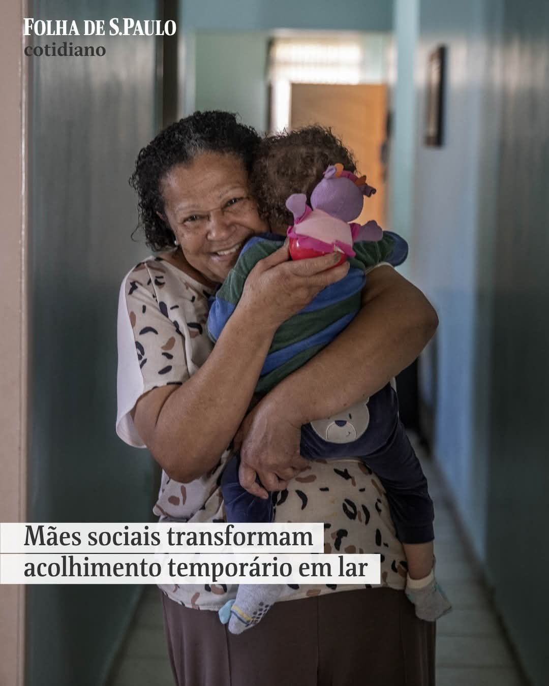 Mães sociais transformam acolhimento temporário em lar