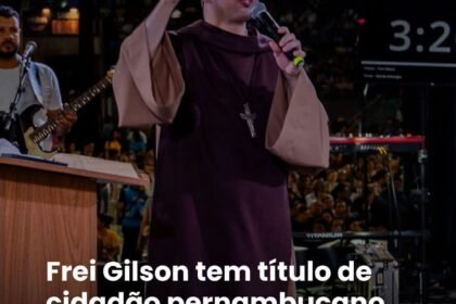 Frei Gilson tem título de cidadão pernambucano aprovado pela Alepe