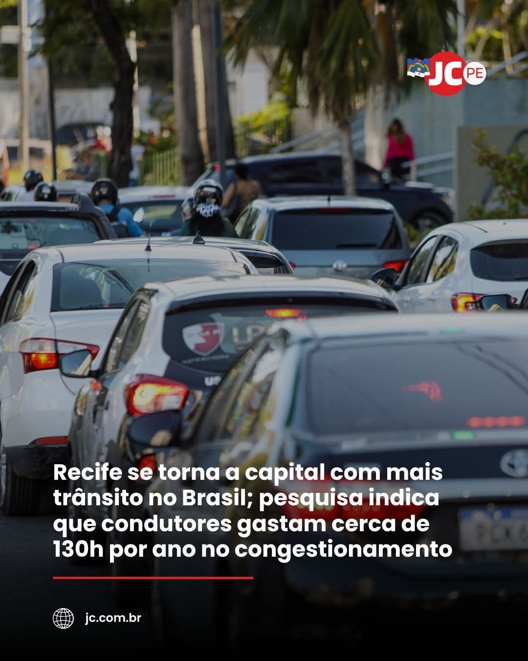 Recife se torna a capital com mais trânsito no Brasil; pesquisa indica que condutores gastam cerca de 130h por ano no congestionamento