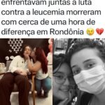 QUE TRISTEZA! Amigas que enfrentavam juntas a luta contra a leucemia morreram com cerca de uma hora de diferença em Rondônia