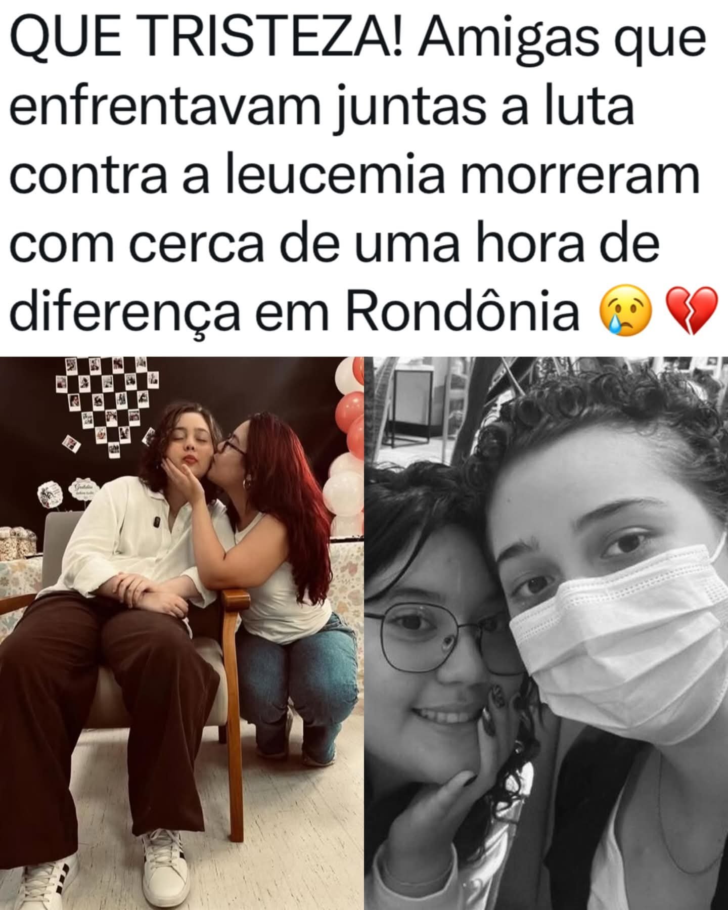 QUE TRISTEZA! Amigas que enfrentavam juntas a luta contra a leucemia morreram com cerca de uma hora de diferença em Rondônia
