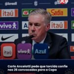 Carlo Ancelotti pede que torcida confie nos 26 convocados para a Copa