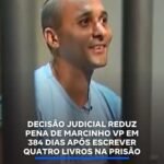 DECISÃO JUDICIAL REDUZ PENA DE MARCINHO VP EM 384 DIAS APÓS ESCREVER QUATRO LIVROS NA PRISÃO
