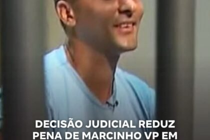 DECISÃO JUDICIAL REDUZ PENA DE MARCINHO VP EM 384 DIAS APÓS ESCREVER QUATRO LIVROS NA PRISÃO