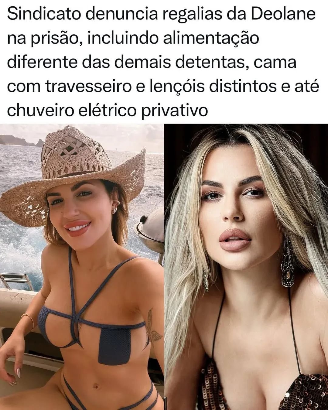 Sindicato denuncia regalias da Deolane na prisão, incluindo alimentação diferente das demais detentas, cama com travesseiro e lençóis distintos e até chuveiro elétrico privativo