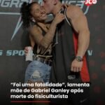 Foi uma fatalidade”, lamenta mãe de Gabriel Ganley após morte do fisiculturista