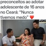 Casal quebra preconceitos ao adotar adolescente de 16 anos no Ceará: “Nunca tivemos medo”
