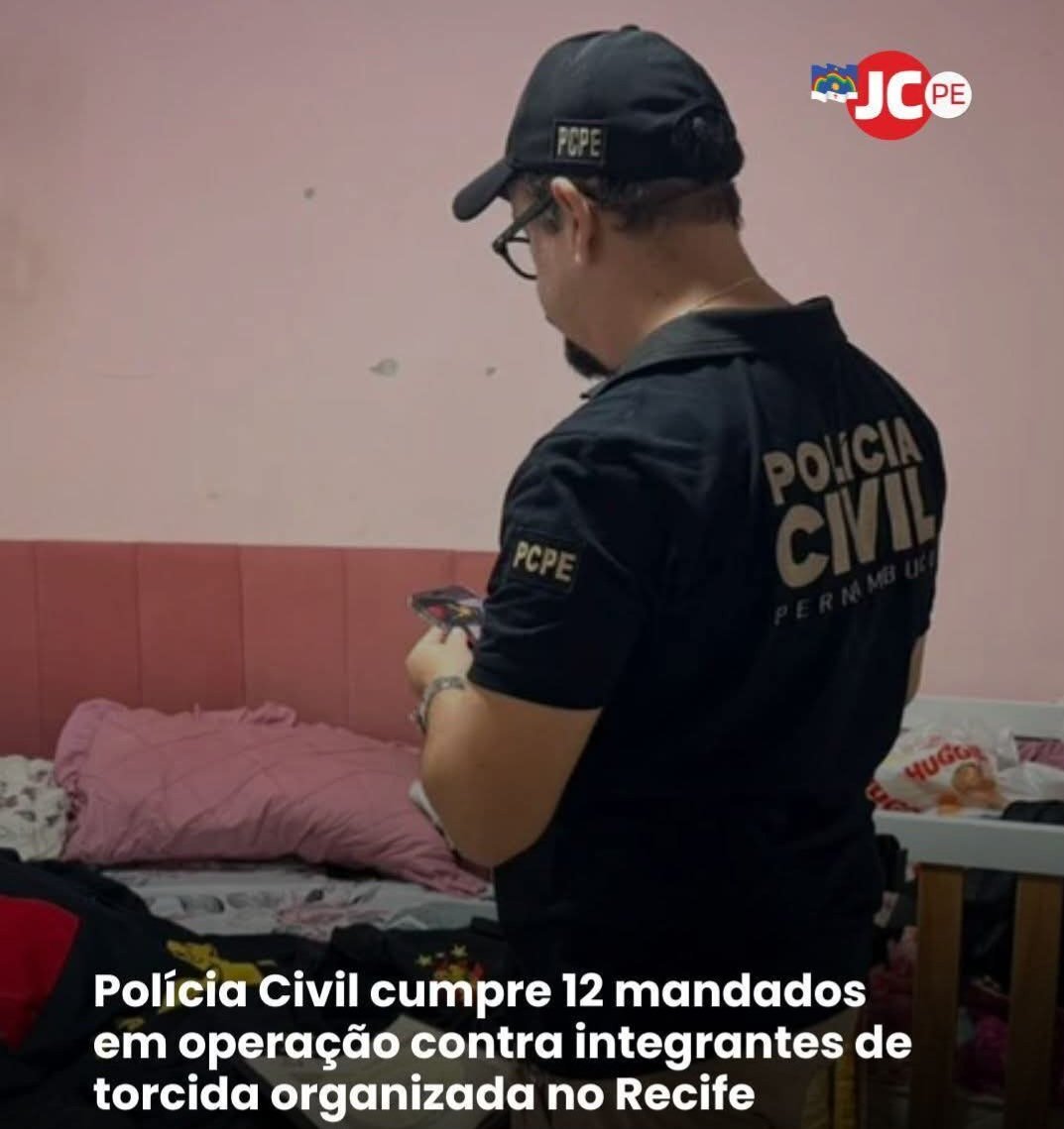 Polícia Civil cumpre 12 mandados em operação contra integrantes de torcida organizada no Recife