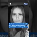 Por pura maldade Políciais jogaram spray de pimenta no rosto de mulher que trabalha de UBER em SP