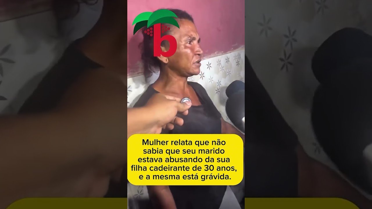 Mulher relata que não sabia que seu marido estava abusando da sua filha cadeirante de 30 anos, e a mesmá está grávida.