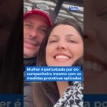 Mulher é perturbada por ex- companheiro mesmo com as medidas protetivas aplicadas!