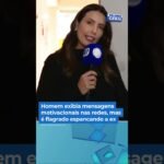 Homem exibia mensagens motivacionais nas redes, m 0 é flagrado espancando a ex-mulher