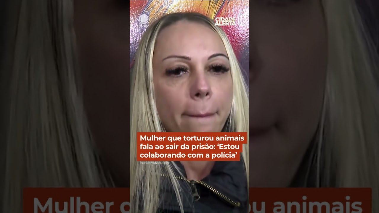 Mulher que torturou animais fala ao sair da prisão: ‘Estou colaborando com a polícia’