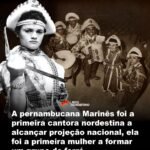 A pernambucana Marinês foi a primeira cantora nordestina a alcançar projeção nacional, ela foi a primeira mulher a formar um grupo de forró
