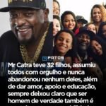 Mr Catra teve 32 filhos, assumiu todos com orgulho e nunca abandonou nenhum deles, além de dar amor, apoio e educação, sempre deixou claro que ser homem de verdade também é assumir suas responsabilidades. Mr Catra teve 32 filhos, assumiu todos com orgulho e nunca abandonou nenhum deles, além de dar amor, apoio e educação, sempre deixou claro que ser homem de verdade também é assumir suas responsabilidades.