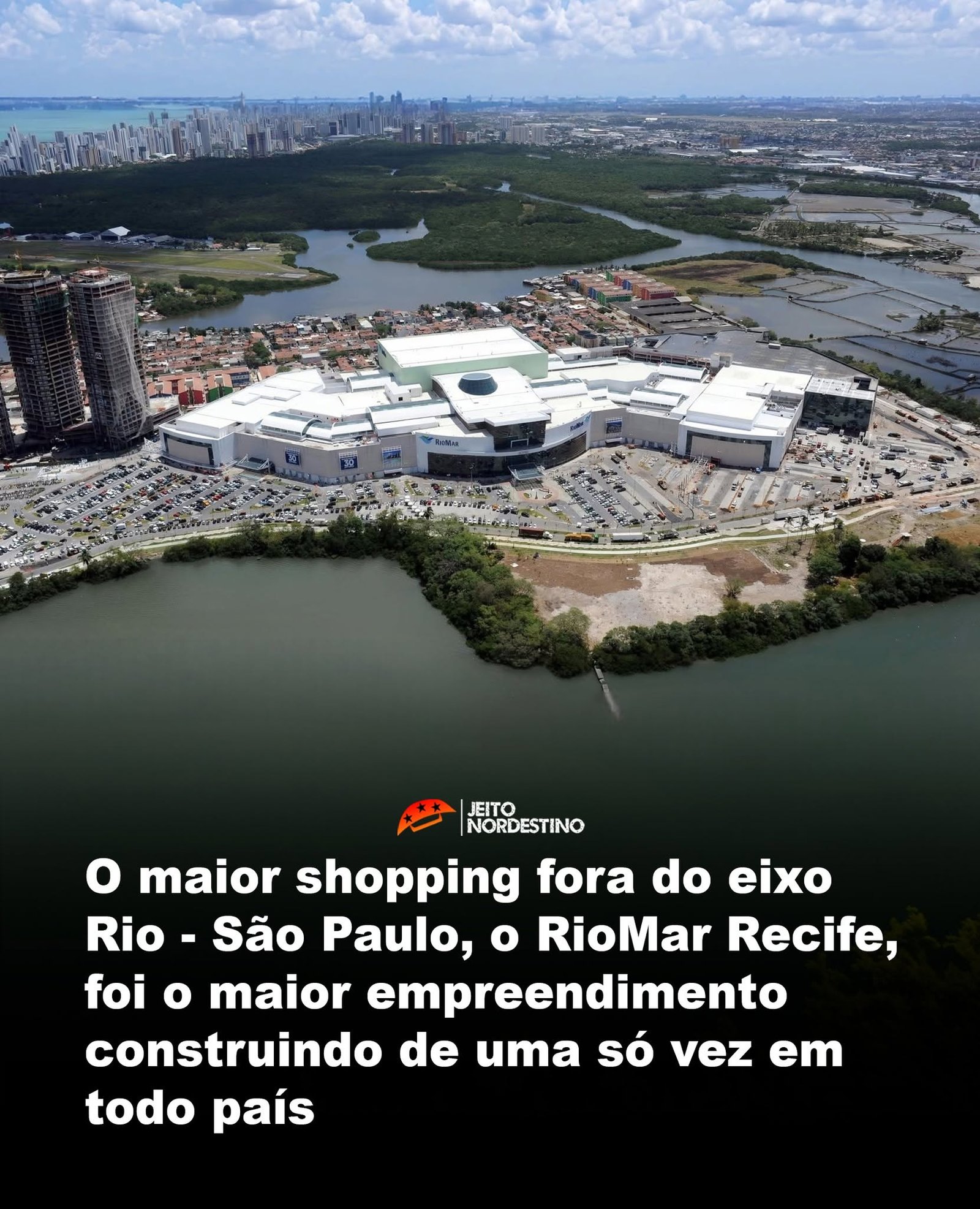 O maior shopping fora do eixo Rio – São Paulo, o RioMar Recife, foi o maior empreendimento construindo de uma só vez em todo país O maior shopping fora do eixo Rio – São Paulo, o RioMar Recife, foi o maior empreendimento construindo de uma só vez em todo país