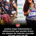 Justiça nega indenização a adolescente que perdeu braço em ataque de tubarão ocorridohá três anos em PE Justiça nega indenização a adolescente que perdeu braço em ataque de tubarão ocorridohá três anos em PE
