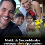 Marido de Simone Mendes revela que não trai porque tem medo de Deus o punir