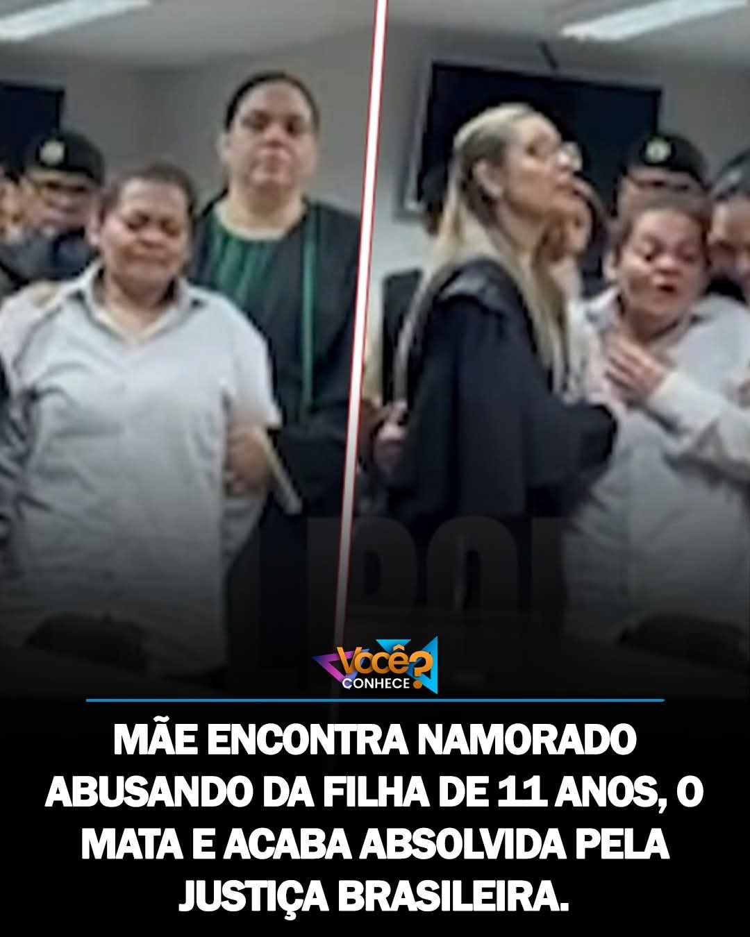 MÃE ENCONTRA NAMORADO ABUSANDO DA FILHA DE 11 ANOS, O MATA E ACABA ABSOLVIDA PELA JUSTIÇA BRASILEIRA.