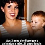 Aos 3 anos ele disse que o pai matou a mãe, 21 anos depois, ele mesmo encontrou o corpo