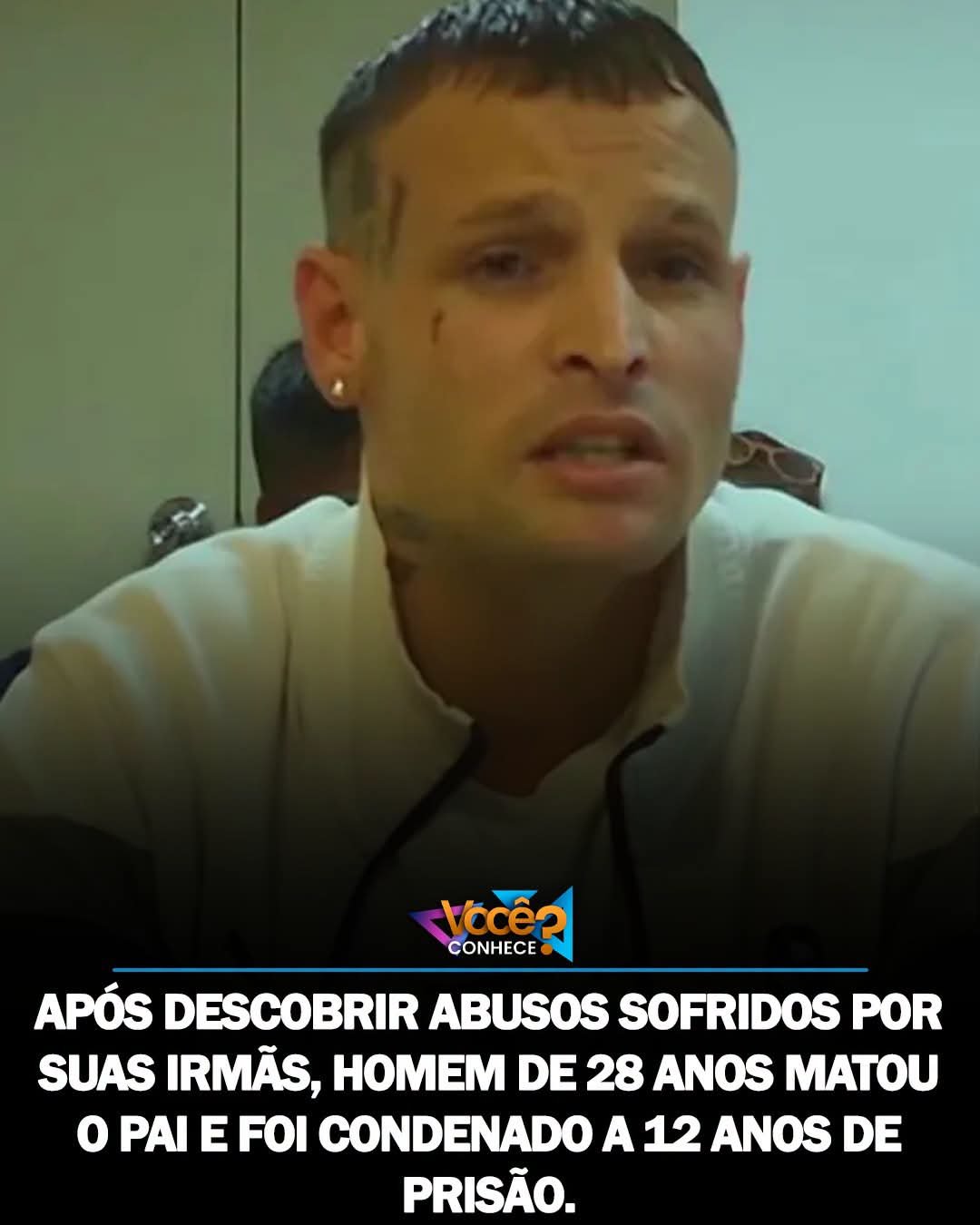 APÓS DESCOBRIR ABUSOS SOFRIDOS POR SUAS IRMÃS, HOMEM DE 28 ANOS MATOU O PAI E FOI CONDENADO A 12 ANOS DE PRISÃO.