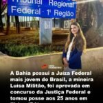 A Bahia possui a Juíza Federal mais jovem do Brasil, a mineira Luísa Militão, foi aprovada em concurso da Justiça Federal e tomou posse aos 25 anos em Ilhéus A Bahia possui a Juíza Federal mais jovem do Brasil, a mineira Luísa Militão, foi aprovada em concurso da Justiça Federal e tomou posse aos 25 anos em Ilhéus