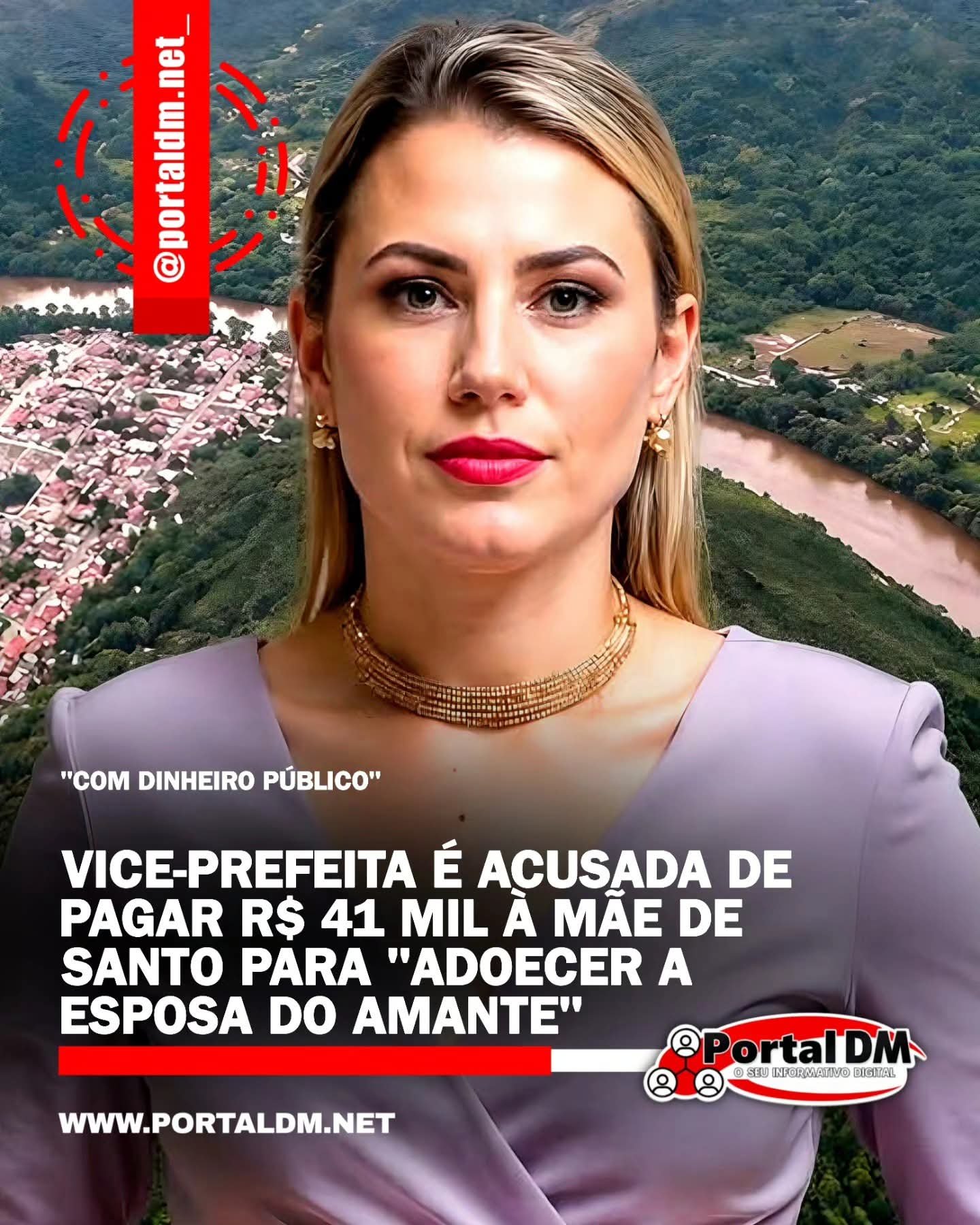 VICE-PREFEITA É ACUSADA DE PAGAR R$ 41 MIL À MÃE DESANTO PARA “ADOECER AESPOSA DO AMANTE”