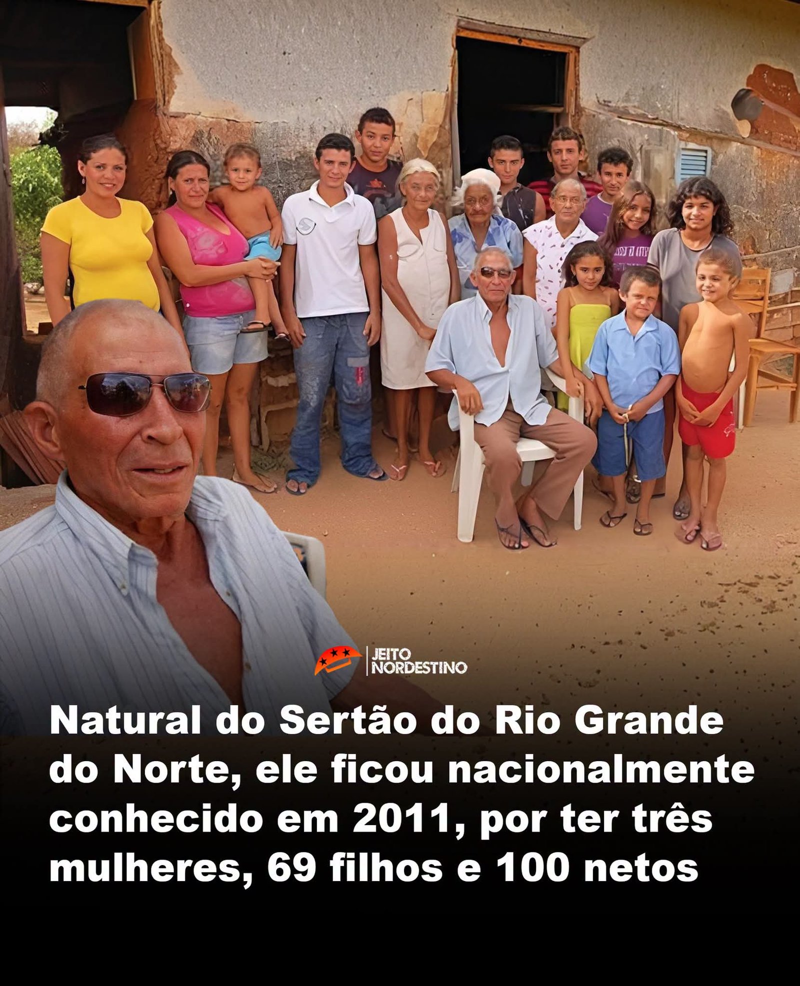 Natural do Sertão do Rio Grande do Norte, ele ficou nacionalmente conhecido em 2011, por ter três mulheres, 69 filhos e 100 netos