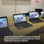 Empresa oferece 100 bolsas gratuitas de graduação EaD para pessoas com TEA e mães de crianças autistas