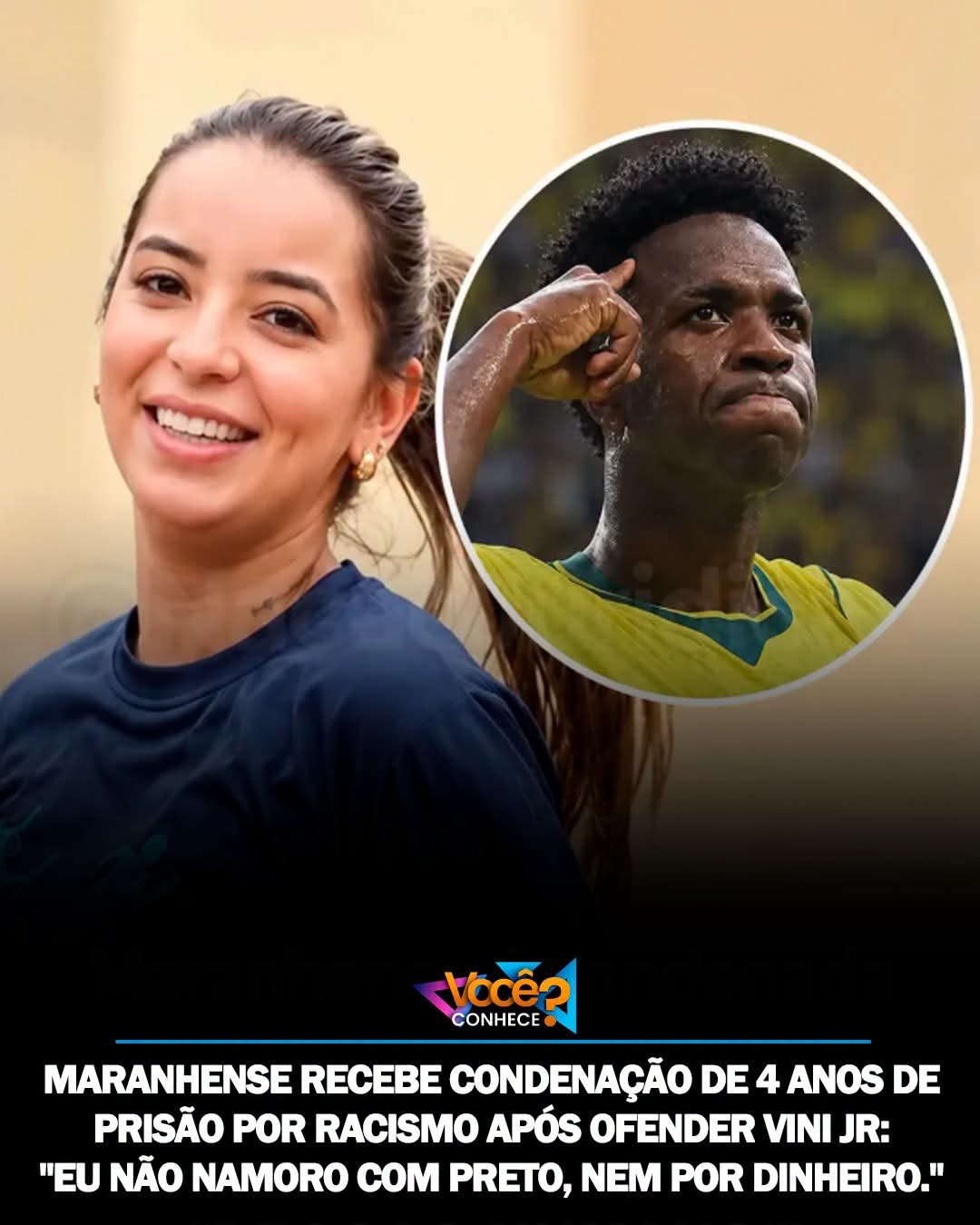MARANHENSE RECEBE CONDENAÇÃO DE 4 ANOS DE PRISÃO POR RACISMO APÓS OFENDER VINI JR: “EU NÃO NAMORO COM PRETO, NEM POR DINHEIRO.”