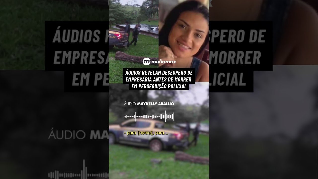 AUDIOS REVELAM DESESPERO DE EMPRESARIA ANTES DE MORRER EM PERSEGUIÇÃO POLICIAL AUDIOS REVELAM DESESPERO DE EMPRESARIA ANTES DE MORRER EM PERSEGUIÇÃO POLICIAL