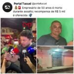 Empresário de 50 anos é morto durante assalto e amigo dele oferece recompensa de R$ 5 mil para quem ajudar a localizar os criminosos