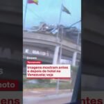 Imagens mostram antes e depois de hotel na Venezuela !
