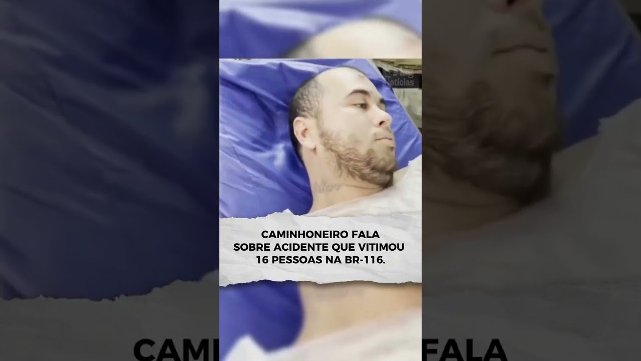 CAMINHONEIRO FALA SOBRE ACIDENTE QUE VITIMOU 16 PESSOAS DA MEMSA FAMÍLIA NA BR-116. CAMINHONEIRO FALA SOBRE ACIDENTE QUE VITIMOU 16 PESSOAS DA MEMSA FAMÍLIA NA BR-116.