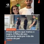 Preso o genro que matou o sogro. A filha de seu Leonardo está por trás da morte do pai Preso o genro que matou o sogro. A filha de seu Leonardo está por trás da morte do pai