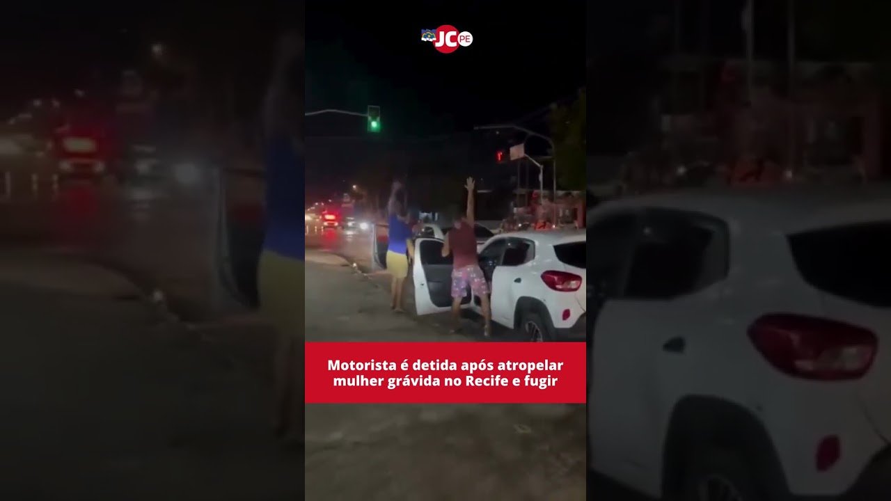 Motorista é detida após atropelar mulher grávida e fugir em Recife Motorista é detida após atropelar mulher grávida e fugir em Recife