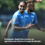 Festejado, Raphinha treina e se aproxima de retorno à Copa do Mundo