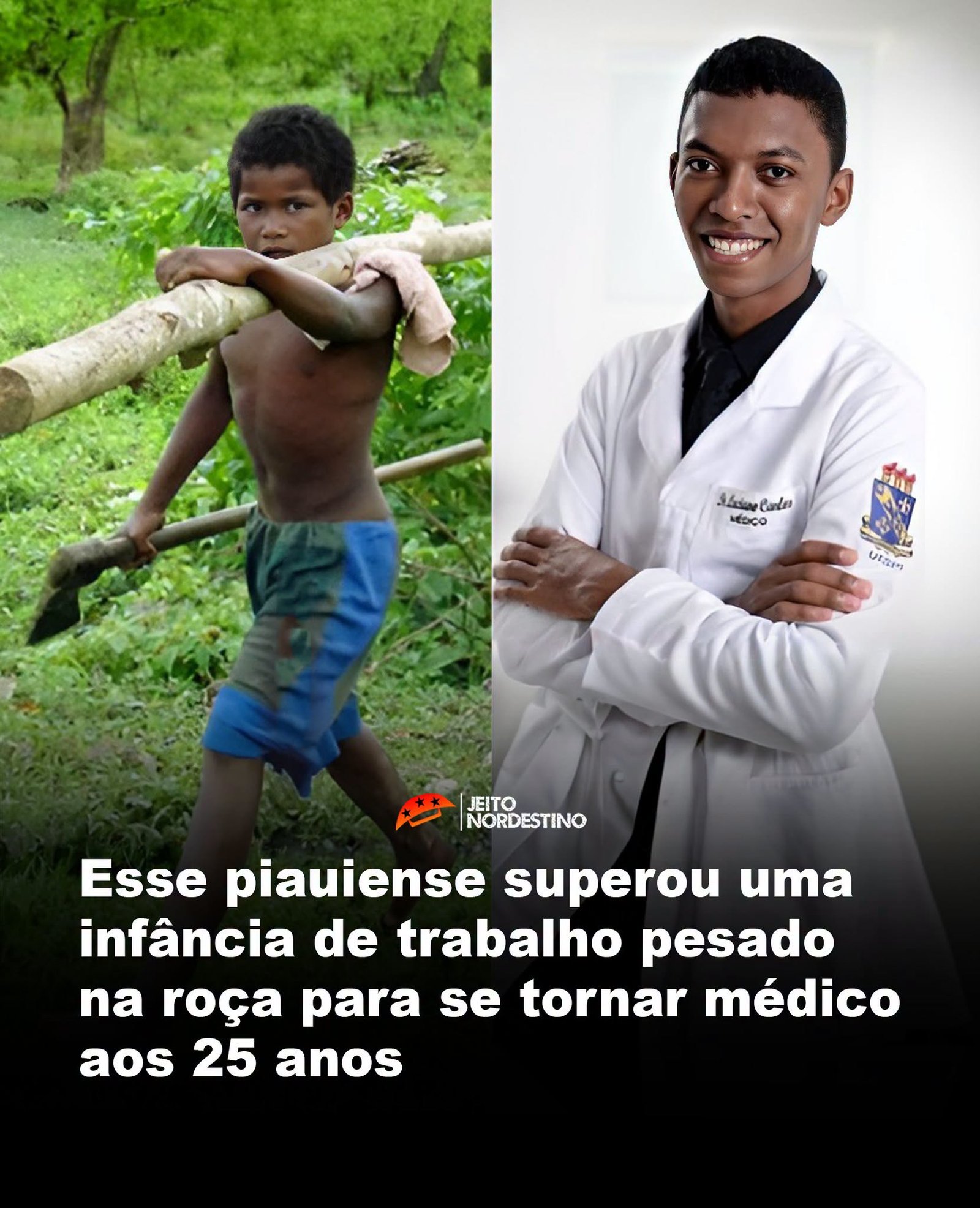 Esse piauiense superou uma infância de trabalho pesado na roça para se tornar médico aos 25 anos Esse piauiense superou uma infância de trabalho pesado na roça para se tornar médico aos 25 anos