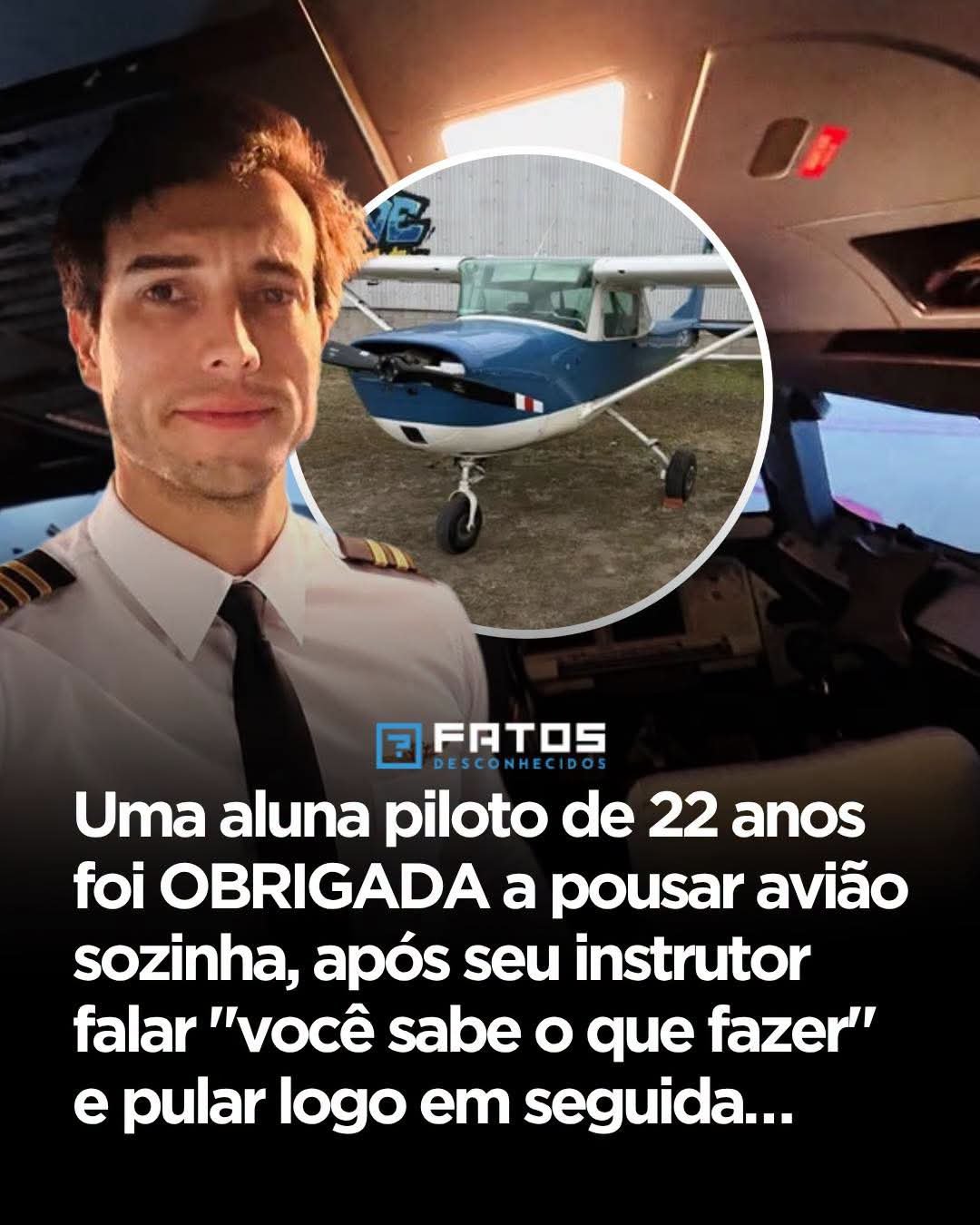 Uma aluna piloto de 22 anos foi OBRIGADA a pousar avião sozinha, após seu instrutor falar “você sabe o que fazer” e pular logo em seguida…