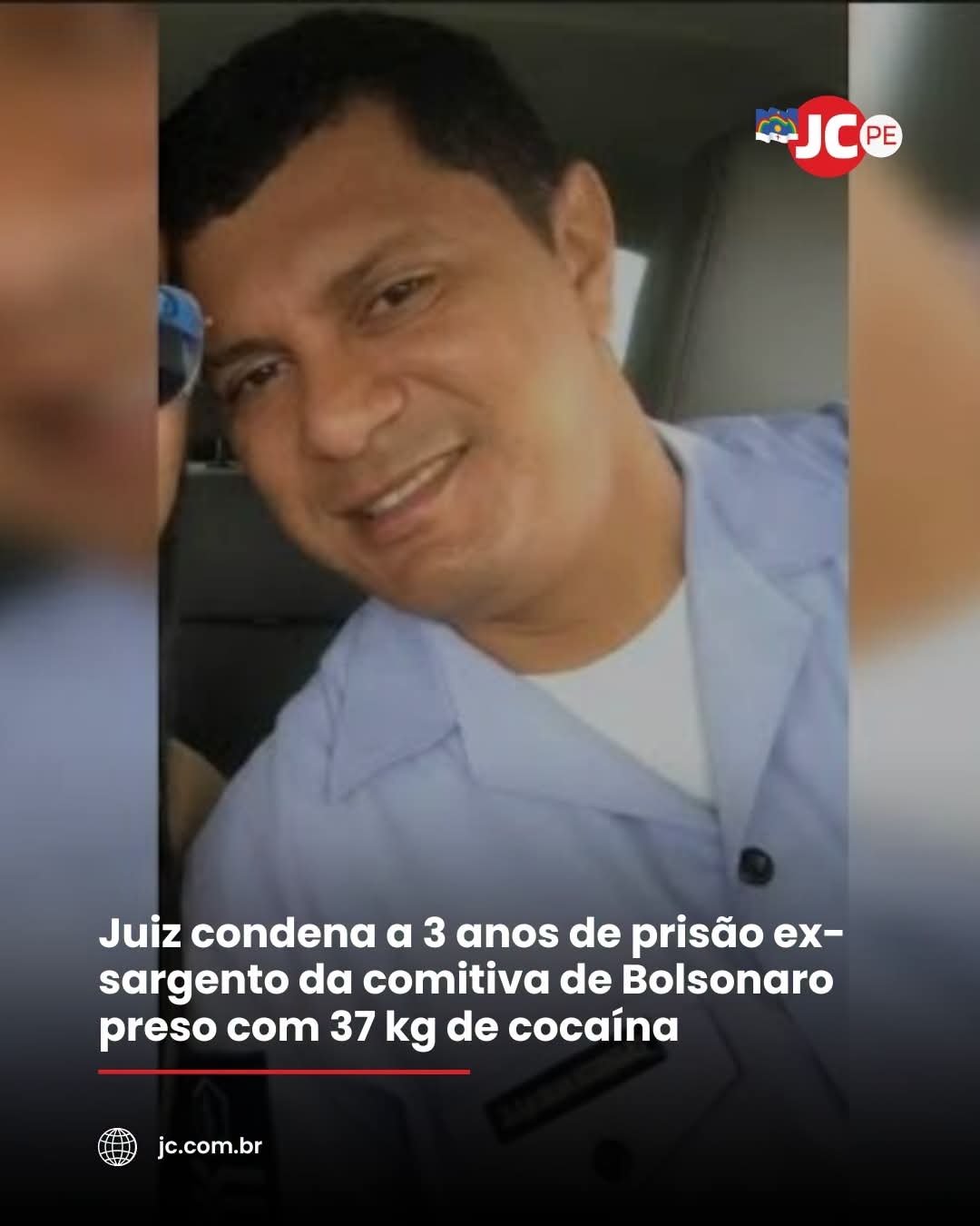 Juiz condena a 3 anos de prisão ex- sargento da comitiva de Bolsonaro preso com 37 kg de cocaína Juiz condena a 3 anos de prisão ex- sargento da comitiva de Bolsonaro preso com 37 kg de cocaína